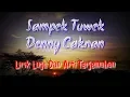 Download Lagu Denny Caknan - Sampek Tuwek Dan Arti Terjemahan