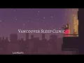 Vancouver Sleep Clinic - Killing me to love you