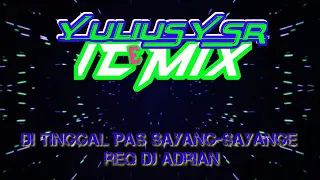 Download Dj Ditinggal Pas sayang sayange (req dj adrian) - Yulius YSR [ single breakbeat ] MP3