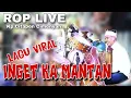 Download Lagu LAGU VIRAL❗❗❗  INGET KA MANTAN (WAGISTA) VERSI ROP LIVE