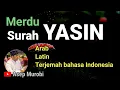 Download Lagu Surah Yasin. Arab latin dan terjemah indonesia