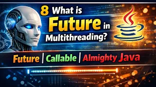 8 - What is Future in Multithreading Future Callable Almighty Java