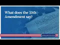 What does the 10th Amendment say