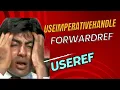 React Hooks - useRef forwardRef useImperativeHandle SIMPLIFIED