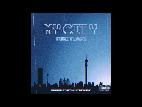 Download MP3 Tumi Tladi - My City ( prod by Mustbedubz )