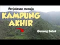 Perjalanan menuju KAMPUNG SURGA UJUNG GUNUNG SALAK warung ibu yati purwabakti terasering cisalada