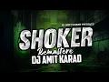 Lagu Shoker Circuit Mix Remaster | Dj Amit Karad | Trending Remaster Trance | Viral Trance