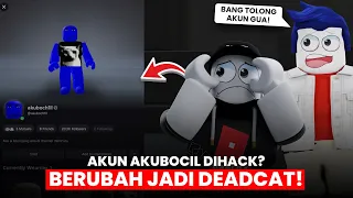 TERNYATA AKUBOCIL JADI TARGET HACKER ANEH INI!! DEADCAT AMBIL AKUN AKUBOCIL & MENGHILANG??