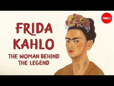 Download MP3 Frida Kahlo: The woman behind the legend - Iseult Gillespie