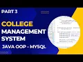 College Management System using Java Object Oriented Programming OOP Part 3