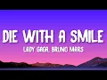 Download Lagu Lady Gaga, Bruno Mars - Die With A Smile (Lyrics)