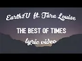 Download Lagu Earth2U - The Best Of Times (ft. Tara Louise) (Lyrics)