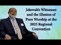 Download Lagu Jehovah's Getuigen en de illusie van zuivere aanbidding: Regionaal Congres 2025