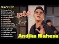 Download Lagu Kangen Band Terbaru 2023 Andika Mahesa | Merayu Tuhan, Cinta Sampai Mati, Dimana Perasaanmu