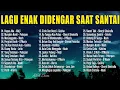 Download Lagu PLAYLIST LAGU INDONESIA TERBAIK 2024 BY JOOX || LAGU UNTUK PAGI HARI PENUH ENERGI || LAGU INDONESIA