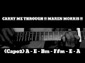 CARRY ME THROUGH !! MAREN MORRIS !! HOW TO PLAY CHORDS TUTORIAL GUITAR