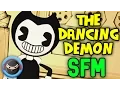 SFM BENDY AND THE INK MACHINE SONG The Dancing Demon