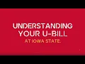 Understanding Your U-Bill at Iowa State