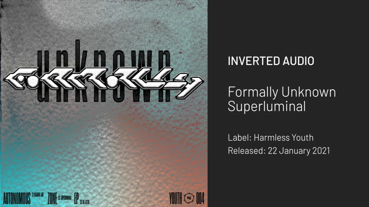 Formally Unknown - Superluminal [Harmless Youth]