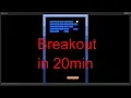 How to make a game in 20 minutes - Breakout