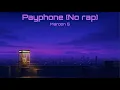 [Lyrics] Payphone – Maroon 5 | No Rap Version | Sing Along with the Vibes 🎶