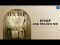 Lagu MYMP - Ang Pag-Ibig Mo (Official Audio)