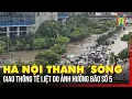 Download Lagu Toàn cảnh Hà Nội ngập úng: Giao thông tê liệt do ảnh hưởng bão số 5
