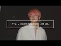 Download Lagu BTS - TAEHYUNG 태형 ❁ུ۪ 'Someone Like You' (Cover) 30 MINUTE LOOP