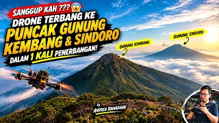 SANGGUP KAH ??? 😱 Drone Terbang ke PUNCAK GUNUNG KEMBANG & SINDORO dalam 1 KALI PENERBANGAN!