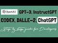 OpenAI all you need to know GPT-3 InstructGPT ChatGPT Codex DALLE2
