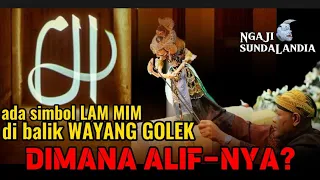 Download ada simbol LAM MIM di balik Wayang Golek, lalu dimanakah ALIF-nya MP3