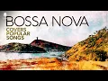 Download Lagu Bossa Nova Covers Popular Songs 5 Hours