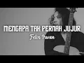 Mengapa Tak Pernah Jujur  - Pance Pondaag (Cover - Felix Irwan) || Lirik Lagu