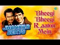 Download Lagu Bheegi Bheegi Raaton Mein - Jhankar Beats | Lata Mangeshkar | Kishore Kumar | DJ Harshit Shah