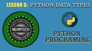 PYTHON PROGRAMMING LESSON 3 DATA TYPES