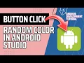 GENERATE A RANDOM COLOR ON BUTTON CLICK - Android Studio