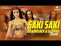 Lagu Saaki Saaki - Musafir  - DJ Abhishek DJ Shad India Remix