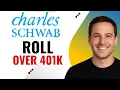 How to Transfer a 401k to Schwab - Rollover Step by Step