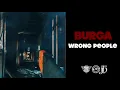 Burga - Wrong People (Permanent Scars Deluxe) [Official Audio]