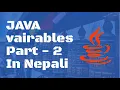 Java Variables Part 2 Java for Beginners in Nepali Lesson 2