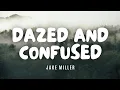 Download Lagu Jake Miller - Dazed and Confused - Lyric Video