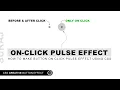 How To Make CSS Button Pulse Click Effect using HTML And CSS uiuxpro