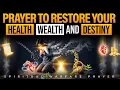 Prayer For Complete Restoration Of Finances And Purpose
