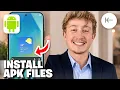 How to Install APK Files on your Android Phone Best Method - Full Guide
