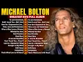 Download Lagu Michael Bolton Greatest Hits Full Album ~ Best Songs Of Michael Bolton - Soft Rock