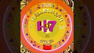 frank edwards halleluyah meje ft gil joe and nkay official audio 
