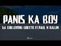 Lagu Panis ka boy - GA Chillerong Ghetto ft. Paul N Ballin (Lyrics)