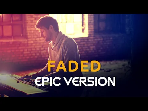 Download MP3 Faded - Alan Walker | EPIC VERSION (Piano Orchestra)