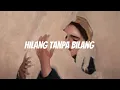 Download Lagu hilang tanpa bilang - [speed up + reverb]