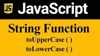 toUpperCase and toLowerCase Method in JavaScript Hindi